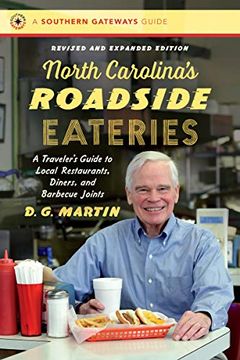 portada North Carolina’S Roadside Eateries: A Traveler’S Guide to Local Restaurants, Diners, and Barbecue Joints (Southern Gateways Guides) (in English)