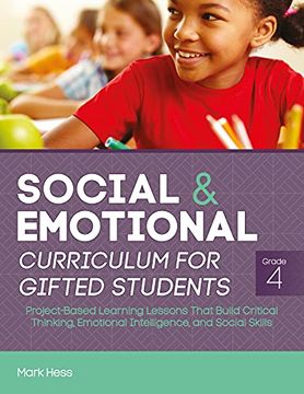 portada Social and Emotional Curriculum for Gifted Students: Grade 4, Project-Based Learning Lessons That Build Critical Thinking, Emotional Intelligence, and Social Skills 