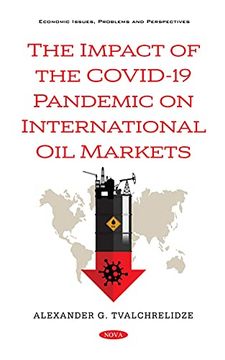 portada The Impact of the Covid-19 Pandemic on International oil Markets (en Inglés)