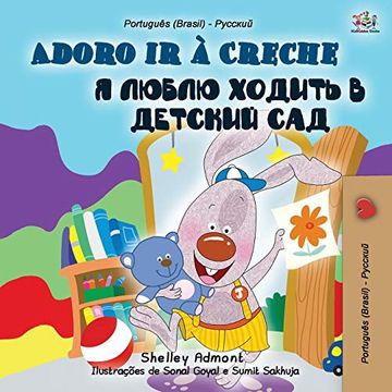 portada I Love to go to Daycare (Portuguese Russian Bilingual Book for Kids): Brazilian Portuguese (Portuguese Russian Bilingual Collection) (en Portugués)
