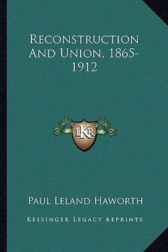 portada reconstruction and union, 1865-1912 (en Inglés)