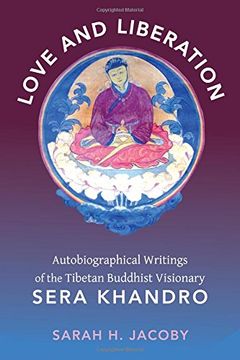 portada Love and Liberation: Autobiographical Writings of the Tibetan Buddhist Visionary Sera Khandro
