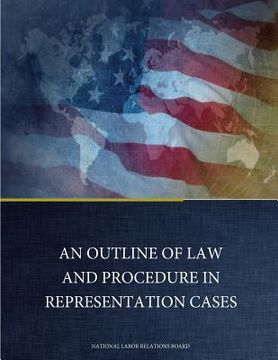 portada An Outline of Law and Procedure in Representation Cases (en Inglés)