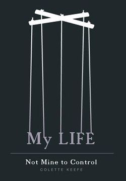 portada My Life: Not Mine to Control (in English)