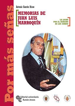 portada memorias de juan luis marroquín : la lucha por el derecho de los sordos