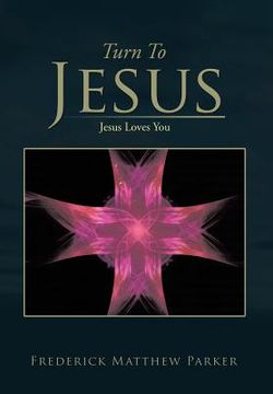 portada Turn to Jesus: Jesus Loves You (en Inglés)