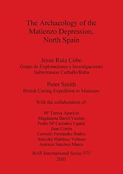 portada The Archaeology of the Matienzo Depression, North Spain (975) (British Archaeological Reports International Series) 