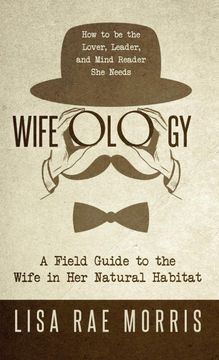 portada Wifeology: A Field Guide to the Wife in her Natural Habitat (in English)