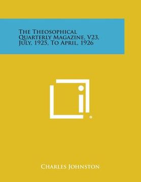 portada The Theosophical Quarterly Magazine, V23, July, 1925, to April, 1926 (en Inglés)