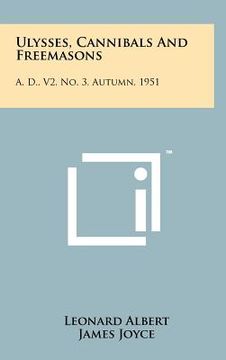 portada ulysses, cannibals and freemasons: a. d., v2, no. 3, autumn, 1951