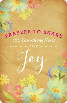portada Prayers to Share: 100 Pass Along Notes for joy (en Inglés)