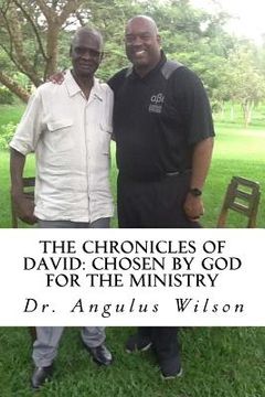 portada The Chronicles of David: Chosen by God for the Ministry (in English)