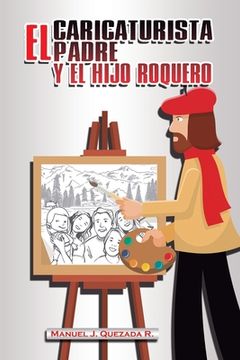 portada El Caricaturista, el Padre y el Hijo Roquero (in Spanish)