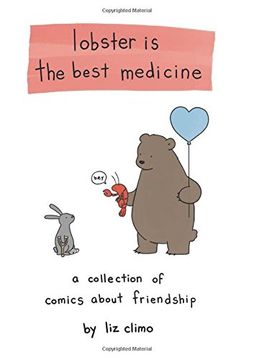 portada Lobster Is the Best Medicine: A Collection of Comics About Friendship (in English)