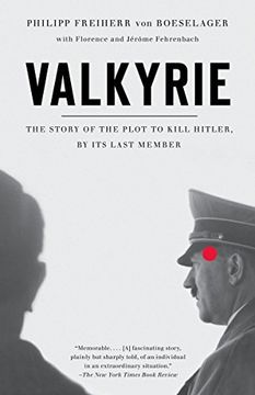 portada Valkyrie: The Story of the Plot to Kill Hitler, by its Last Member (en Inglés)