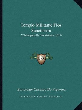 portada Templo Militante Flos Sanctorum: Y Triumphos de sus Virtudes (1613)