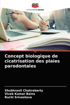portada Concept biologique de cicatrisation des plaies parodontales (en Francés)