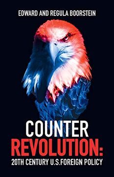 portada Counter Revolution: 20Th Century U. S. Foreign Policy (en Inglés)