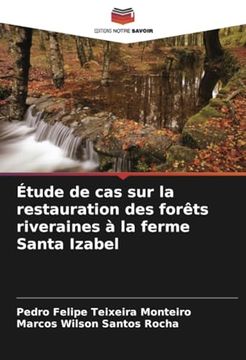 portada Étude de cas sur la Restauration des Forêts Riveraines à la Ferme Santa Izabel (en Francés)