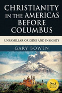 portada Christianity in the Americas Before Columbus: Unfamiliar Origins and Insights (en Inglés)