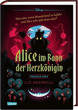 portada Disney? Twisted Tales: Alice im Bann der Herzkönigin: Was Wäre, Wenn Wunderland in Gefahr und Alice Sehr Spät Dran Wäre? (en Alemán)