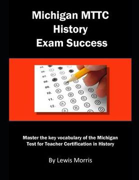 portada Michigan Mttc History Exam Success: Michigan Test for Teacher Certification in History (en Inglés)