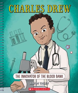 portada Charles Drew: The Innovator of the Blood Bank (Bright Minds): The Innovator of the Blood Bank (en Inglés)