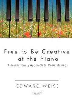 portada free to be creative at the piano (in English)