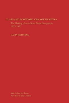 portada Class and Economic Change in Kenya: The Making of an African Petite-Bourgeoisie 