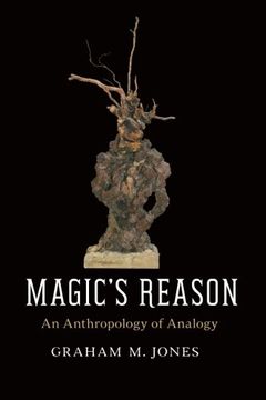 portada Magic's Reason: An Anthropology of Analogy (en Inglés)