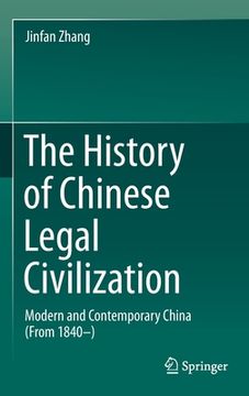 portada The History of Chinese Legal Civilization: Modern and Contemporary China (from 1840-) (in English)