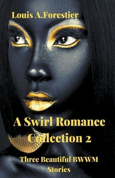 portada A Swirl Romance Collection 2 - Three Beautiful BWWM Stories (en Inglés)