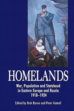 portada homelands: war, population and statehood in eastern europe and russia, 1918-1924 (en Inglés)