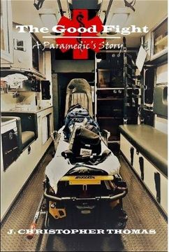 portada The Good Fight: A Paramedic's Story (en Inglés)