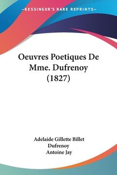 portada Oeuvres Poetiques De Mme. Dufrenoy (1827) (en Francés)
