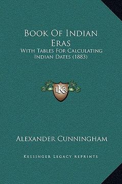 portada book of indian eras: with tables for calculating indian dates (1883) (en Inglés)