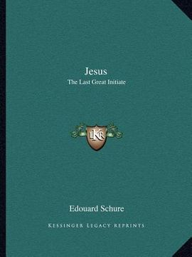 portada jesus: the last great initiate (en Inglés)