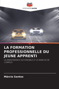 portada La Formation Professionnelle Du Jeune Apprenti (en Francés)