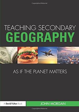 portada Teaching Secondary Geography as if the Planet Matters (Teaching. As if the Planet Matters) (en Inglés)
