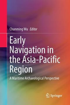 portada Early Navigation in the Asia-Pacific Region: A Maritime Archaeological Perspective