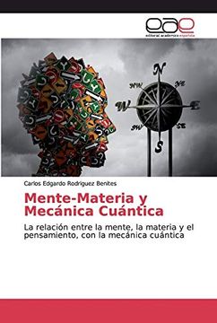 portada Mente-Materia y Mecánica Cuántica: La Relación Entre la Mente, la Materia y el Pensamiento, con la Mecánica Cuántica