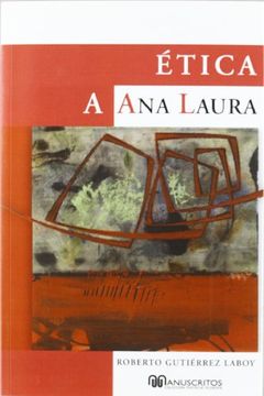 portada Ética a Ana Laura : hacia una ética humanista (in Spanish)