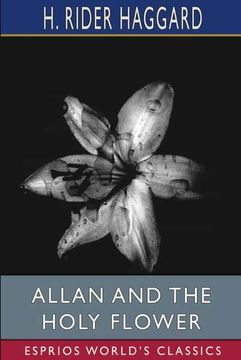 portada Allan and the Holy Flower (Esprios Classics) (en Inglés)