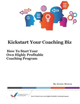 portada Kickstart Your Coaching Biz (en Inglés)