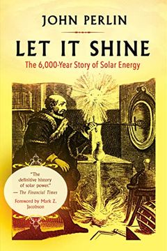 portada Let it Shine: The 6,000-Year Story of Solar Energy (en Inglés)