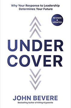 portada Under Cover: Why Your Response to Leadership Determines Your Future (in English)