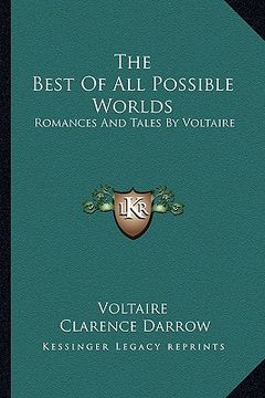 portada the best of all possible worlds: romances and tales by voltaire