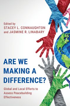 portada Are We Making a Difference?: Global and Local Efforts to Assess Peacebuilding Effectiveness