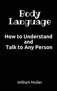 portada Body Language: How to Understand and Talk to Any Person 