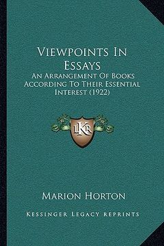 portada viewpoints in essays: an arrangement of books according to their essential interest (1922) (en Inglés)